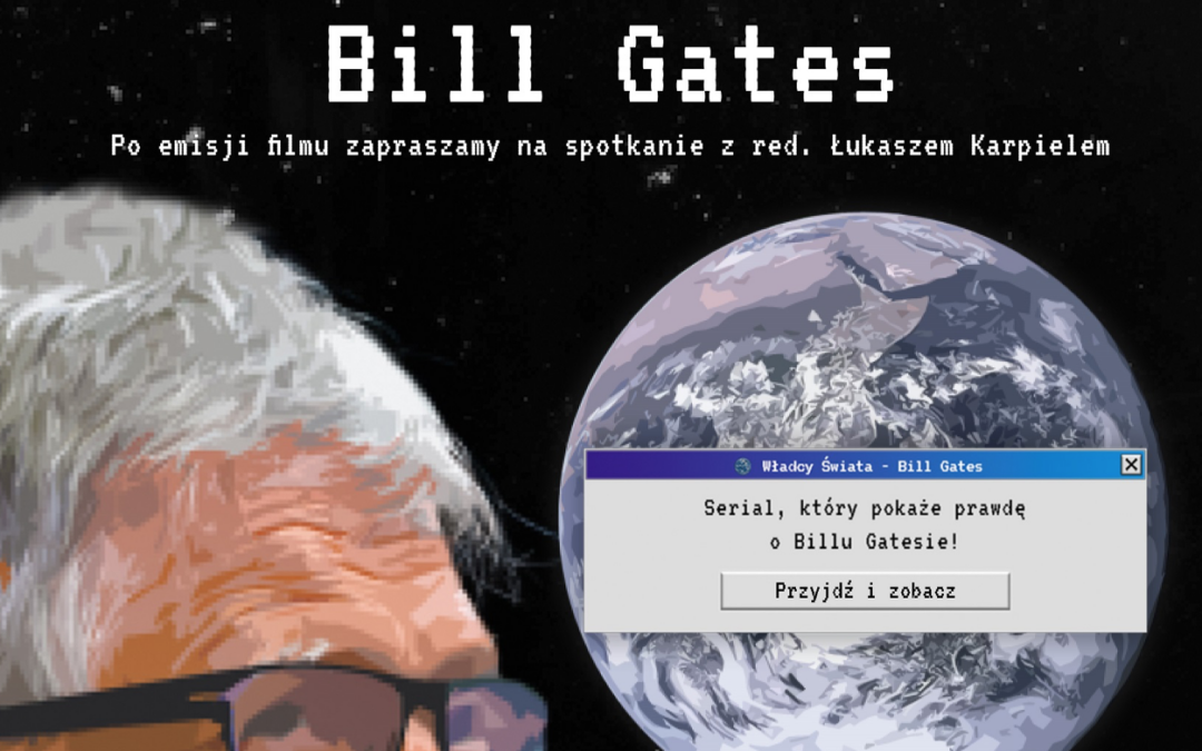 Zaproszenie na pokaz filmu „Władcy świata. Bill Gates”